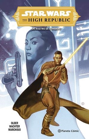 STAR WARS THE HIGH REPUBLIC UN RASTRO DE SOMBRAS | 9788411403870 | CAVAN SCOTT - DAVE WATCHER - DANIEL JOSÉ OLDER - GIADA MARCHISIO