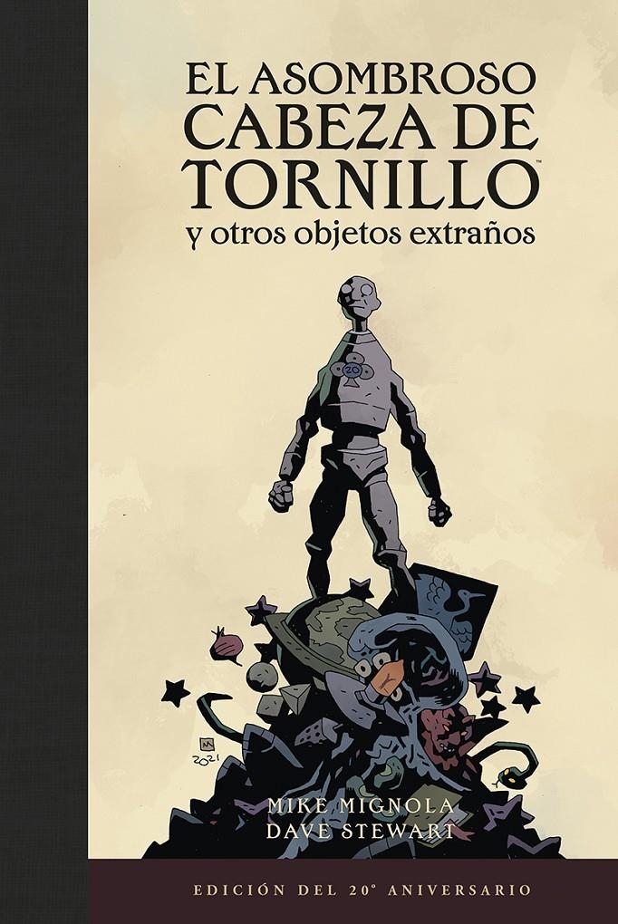 EL ASOMBROSO CABEZA DE TORNILLO Y OTROS OBJETOS EXTRAÑOS EDICIÓN 20 ANIVERSARIO | 9788467959574 | MIKE MIGNOLA | Universal Cómics