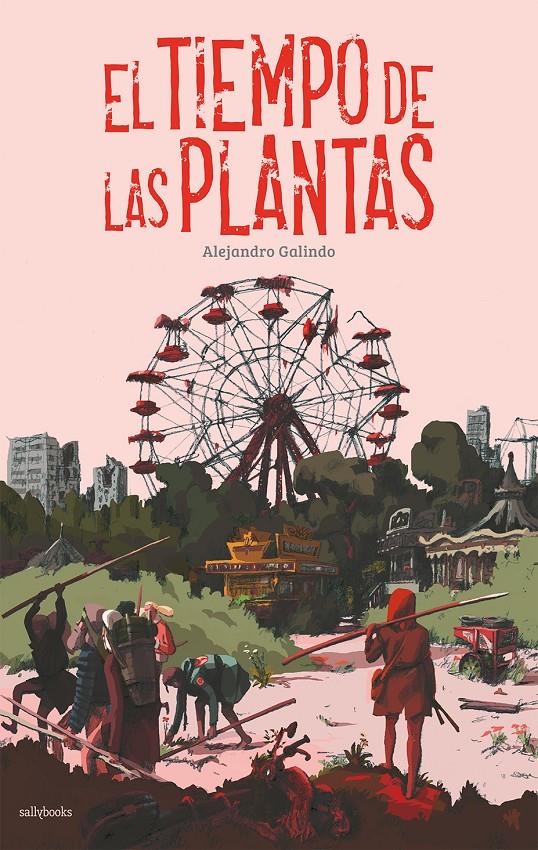 EL TIEMPO DE LAS PLANTAS | 9788417255565 | ALEJANDRO GALINDO | Universal Cómics