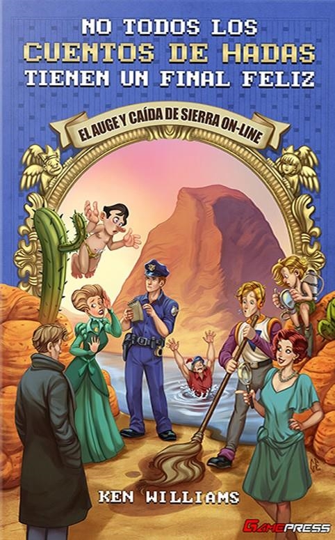 NO TODOS LOS CUENTOS DE HADAS TIENEN UN FINAL FELIZ, EL AUGE Y CAIDA DE SIERRA ON-LINE | 9788418425080 | KEN WILLIAMS | Universal Cómics