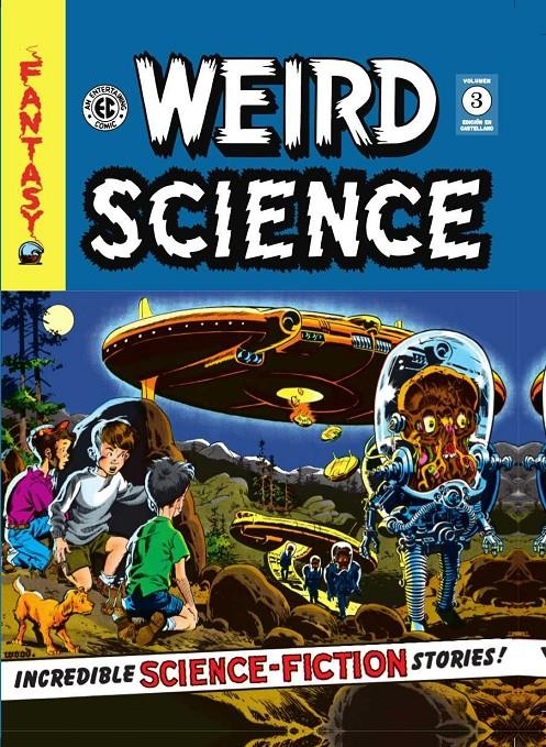 THE EC ARCHIVES WEIRD SCIENCE # 03 | 9788418320910 | WALLY WOOD - HARVEY KURTZMAN - AL FELDSTEIN - JACK KAMEN - JOE ORLANDO