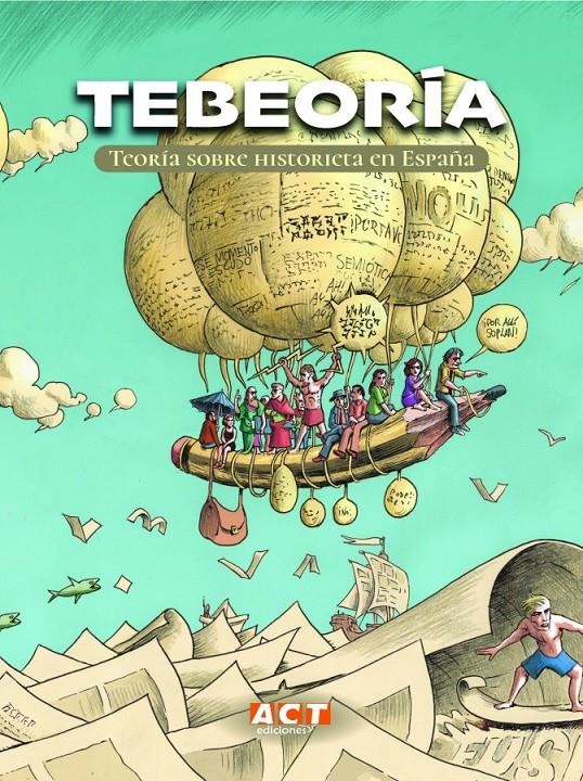 TEBEORÍA, TEORÍA SOBRE HISTORIETA EN ESPAÑA | 9788409409419 | MANUEL BARRERO - IGNACIO FERNÁNDEZ SARASOLA | Universal Cómics