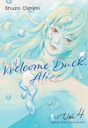 WELCOME BACK, ALICE # 04 | 9788419536280 | SHUZO OSHIMI | Universal Cómics