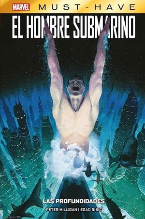 MARVEL MUST-HAVE EL HOMBRE SUB-MARINO, LAS PROFUNDIDADES | 9788411019699 | ESAD RIBIC - PETER MILLIGAN