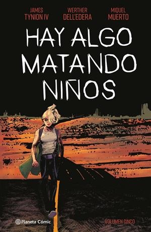 HAY ALGO MATANDO NIÑOS # 05 | 9788411404884 | JAMES TYNION IV - WALTER DELL'EDERA - MIQUEL MUERTO