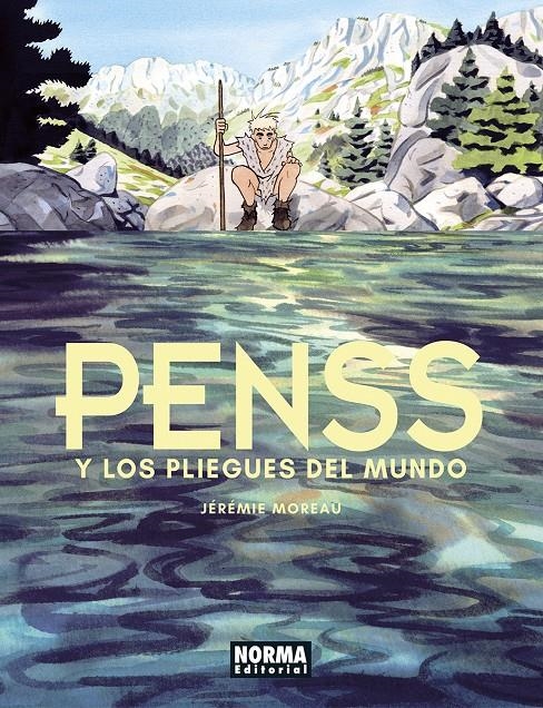 PENSS Y LOS PLIEGUES DEL MUNDO | 9788467958843 | JÉRÉMIE MOREAU | Universal Cómics