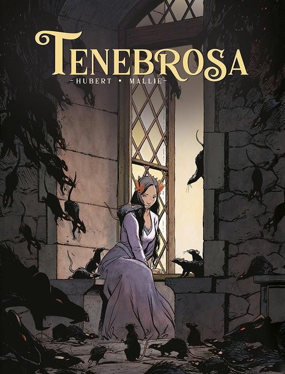 TENEBROSA EDICIÓN INTEGRAL | 9788467960235 | HUBERT - VINCENT MALLIÉ - BRUNO TATTI | Universal Cómics