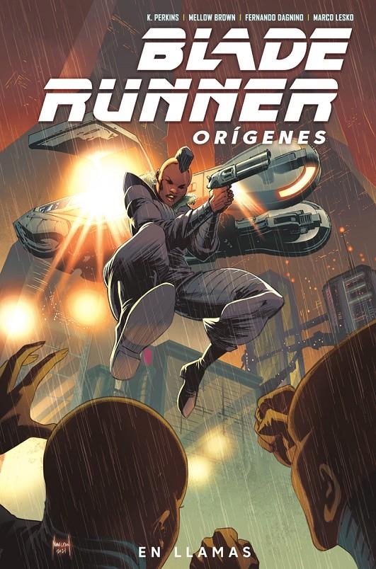 BLADE RUNNER ORÍGENES # 03 EN LLAMAS | 9788467960174 | K. PERKINS - MELLOW BROWN - MIKE JOHNSON - FERNANDO DAGNINO | Universal Cómics