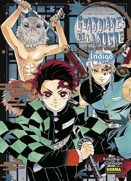 GUARDIANES DE LA NOCHE LIBRO PARA COLOREAR ÍNDIGO | 9788467959598 | KOYOHARU GOTOUGE | Universal Cómics