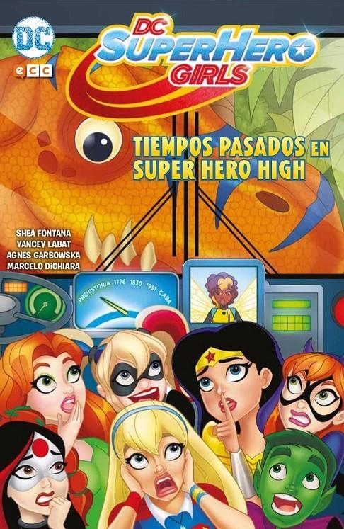 DC SUPER HERO GIRLS TIEMPOS PASADOS EN SUPER HERO HIGH | 9788419626424 | AGNES GARBOWSKA - MARCELO DICHIARA - SHEA FONTANA - YANCEY LABAT | Universal Cómics