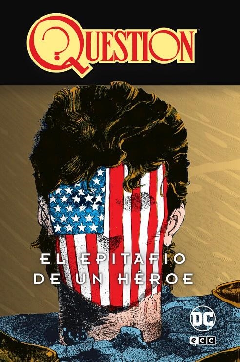 QUESTION # 02 EL EPITAFIO DE UN HÉROE | 9788419428141 | DENNIS O´NEIL - DENYS COWAN - KLAUS JANSON - RICK MAYGAR - TOM ARTIS - TONY DEZÚÑIGA | Universal Cómics