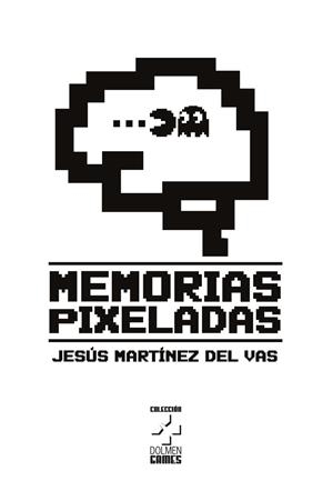 MEMORIAS PIXELADAS | 9788419380791 | JESÚS MARTÍNEZ DEL VAS | Universal Cómics