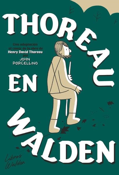 THOREAU EN WALDEN | 9788409408917 | JOHN PORCELLINO - HENRY DAVID THOREAU | Universal Cómics