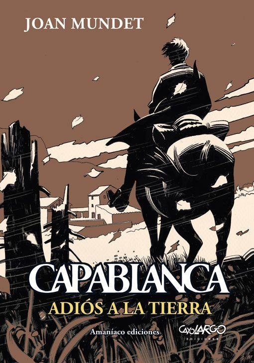 CAPABLANCA # 06 ADIÓS A LA TIERRA | 9788412592306 | JOAN MUNDET | Universal Cómics