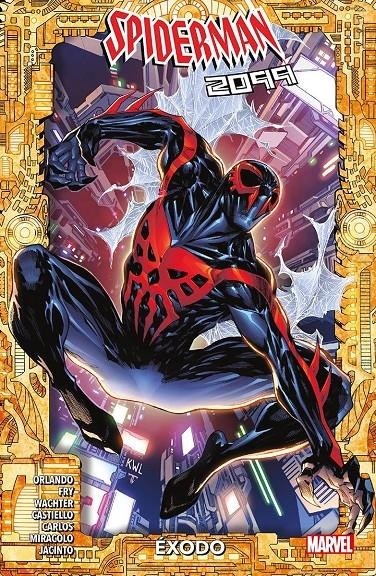 SPIDERMAN 2099, ÉXODO | 9788411501675 | PAUL FRY -  KIM JACINTO - ZÉ CARLOS - STEVE ORLANDO - DAVE WACHTER - MARCO CASTIELLO | Universal Cómics