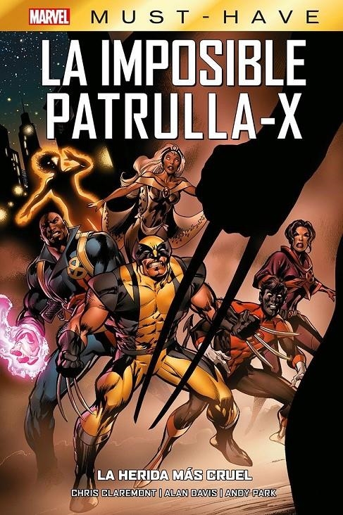 MARVEL MUST-HAVE LA IMPOSIBLE PATRULLA-X # 02 LA HERIDA MÁS CRUEL | 9788411502740 | ALAN DAVIS - ANDY PARK - CHRIS CLAREMONT -  SALVADOR LARROCA | Universal Cómics