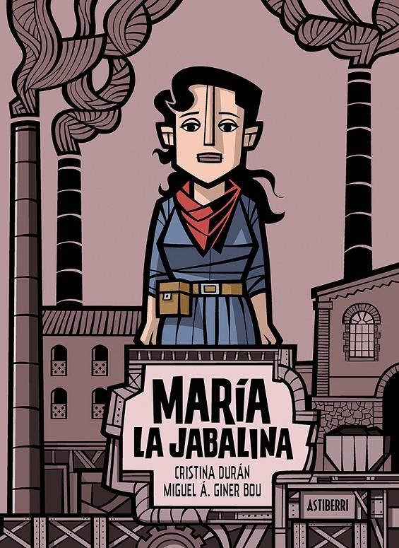 MARÍA LA JABALINA | 9788418909658 | CRISTINA DURÁN - MIGUEL Á. GINER BOU
