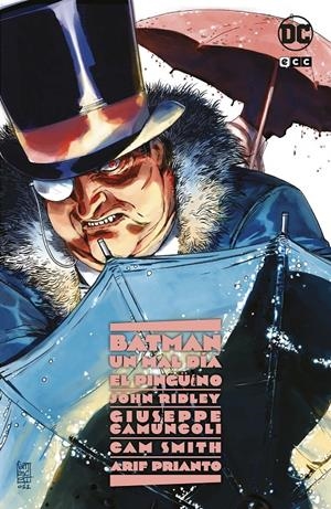 BATMAN UN MAL DÍA, EL PINGÜINO | 9788419626745 | GIUSEPPE CAMUNCOLI - JOHN RIDLEY | Universal Cómics