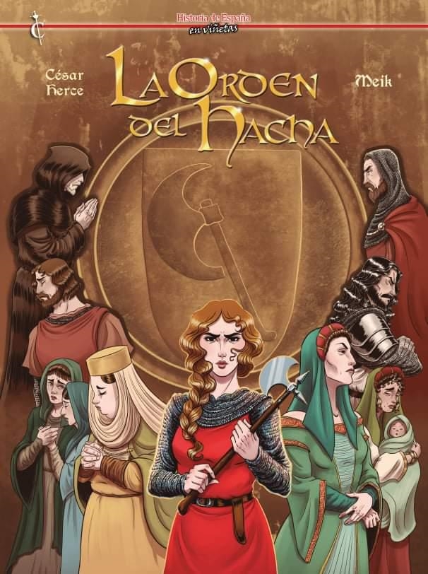 HISTORIA DE ESPAÑA EN VIÑETAS # 52 LA ORDEN DEL HACHA | 9788409474554 | CÉSAR HERCE - MEIK | Universal Cómics