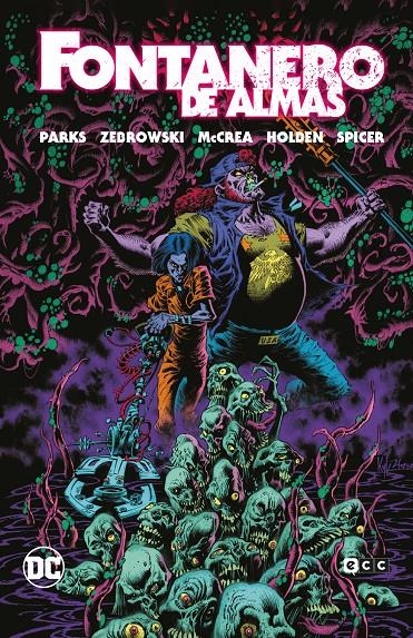FONTANERO DE ALMAS | 9788419626974 | HENRY ZEBROWSKI - JOHN MCCREA - MARCUS PARKS - PJ HOLDEN | Universal Cómics