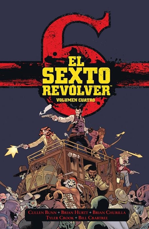 EL SEXTO REVÓLVER # 04 | 9788467960495 | CULLEN BUNN - BRIAN HURTT - BILL CRABTREE | Universal Cómics