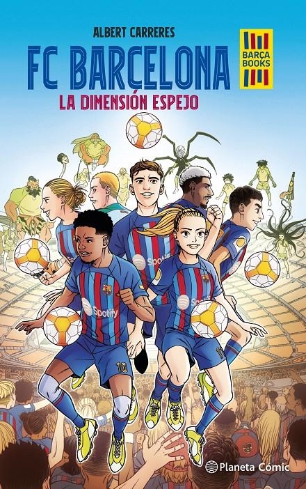 FC BARCELONA LA DIMENSIÓN ESPEJO | 9788416401383 | ALBERT CARRERES | Universal Cómics