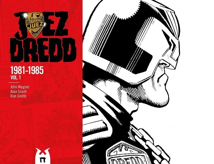 JUEZ DREDD TIRAS DE PRENSA # 01 DE 1981 A 1985 | 9788419380869 | JOHN WAGNER - ALAN GRANT - RON SMITH - BRETT EWINS - IAN GIBSON - MIKE MCMAHON - STEVE DILLON | Universal Cómics