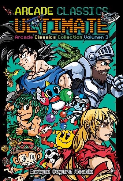 ARCADE CLASSICS COLLECTION # 03 ULTIMATE | 9788419380685 | ENRIQUE SEGURA ALCALDE | Universal Cómics