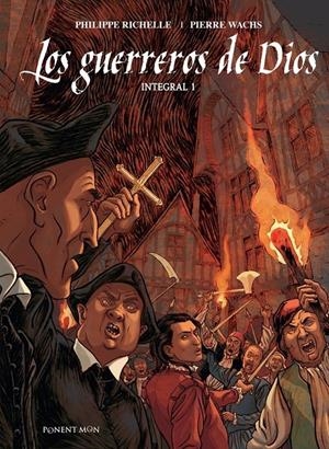 COLECCIÓN COMPLETA LOS GUERREROS DE DIOS INTEGRAL | 9999900082593 | PHILIPPE RICHELLE - PIERRE WACHS | Universal Cómics