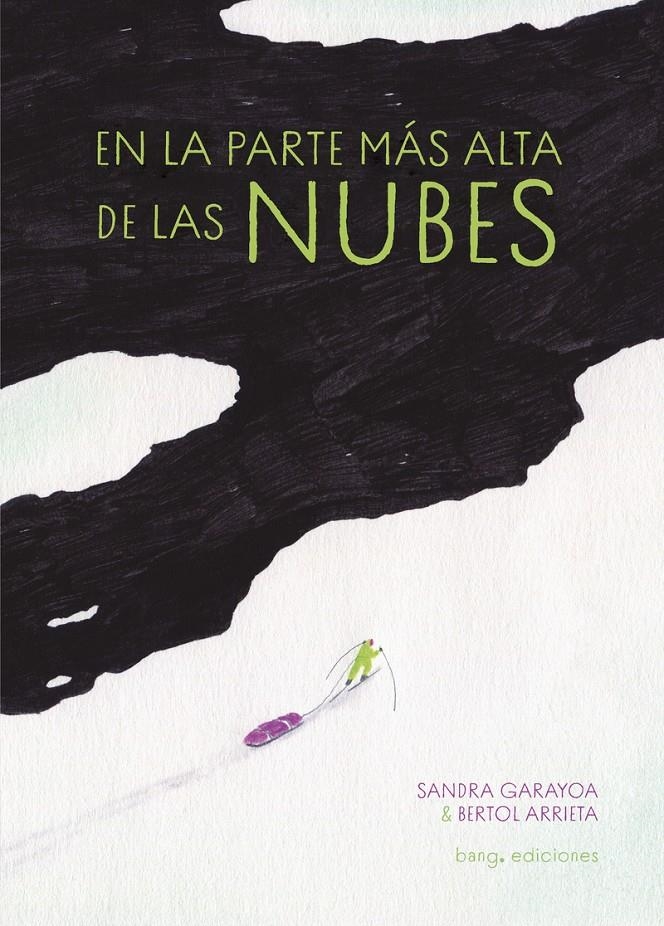 EN LA PARTE MÁS ALTA DE LAS NUBES | 9788413714110 | BERTOL  ARRIETA - SANDRA GARAYOA | Universal Cómics