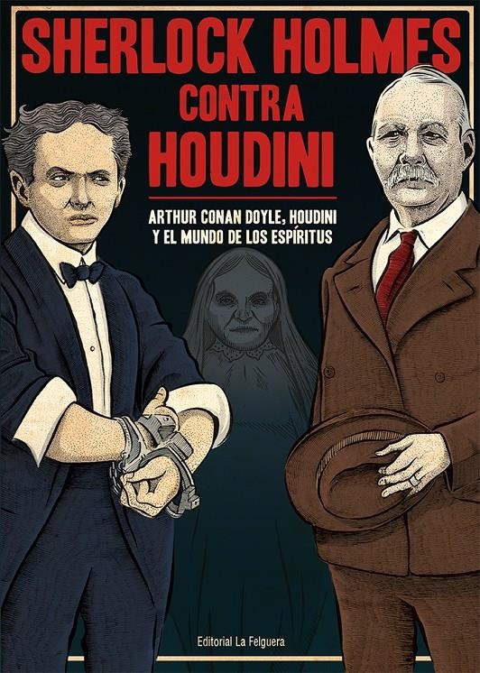 SHERLOCK HOLMES CONTRA HOUDINI NUEVA EDICIÓN | 9788412466980 | SIR ARTHUR CONAN DOYLE - HARRY HOUDINI | Universal Cómics