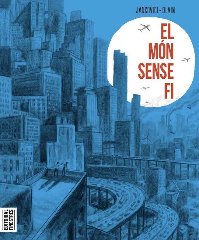 EL MÓN SENSE FI EDICIÓ EN CATALÀ | 9788419523020 | JEAN-MARC JANCOVICI - CHRISTOPHE BLAIN | Universal Cómics