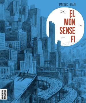 EL MÓN SENSE FI EDICIÓ EN CATALÀ | 9788419523020 | JEAN-MARC JANCOVICI - CHRISTOPHE BLAIN