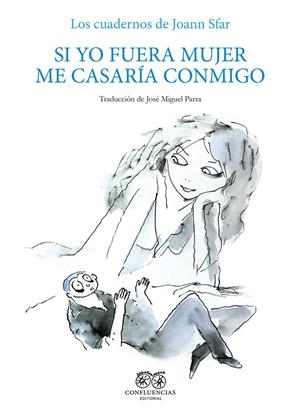 SI YO FUERA MUJER ME CASARÍA CONMIGO | 9788412583694 | JOANN SFARR | Universal Cómics