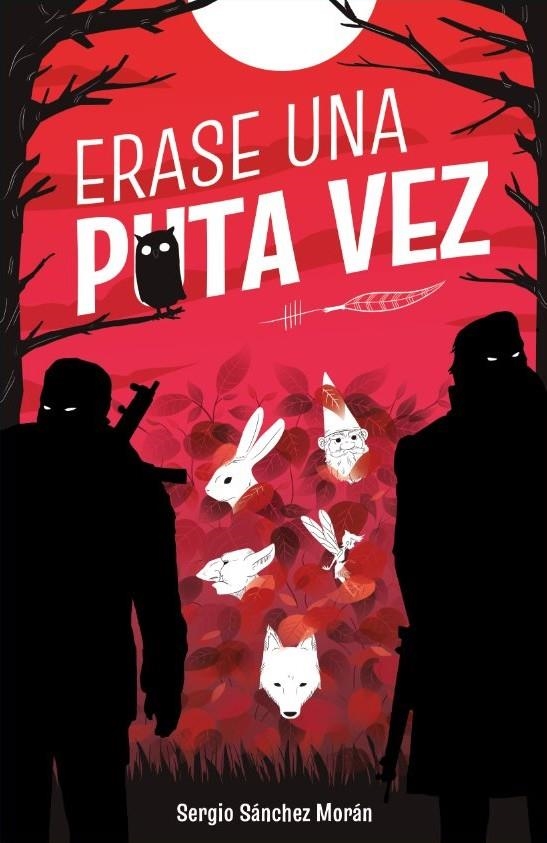 ÉRASE UNA PUTA VEZ | 9788409420476 | SERGIO SÁNCHEZ MORÁN | Universal Cómics