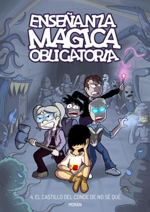 ENSEÑANZA MÁGICA OBLIGATORIA # 04 EL CASTILLO DEL CONDE DE NO SÉ QUÉ | 9999900083095 | LAURIELLE - SERGIO MORÁN | Universal Cómics