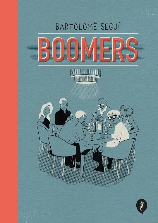BOOMERS | 9788418621819 | BARTOLOMÉ SEGUÍ  | Universal Cómics