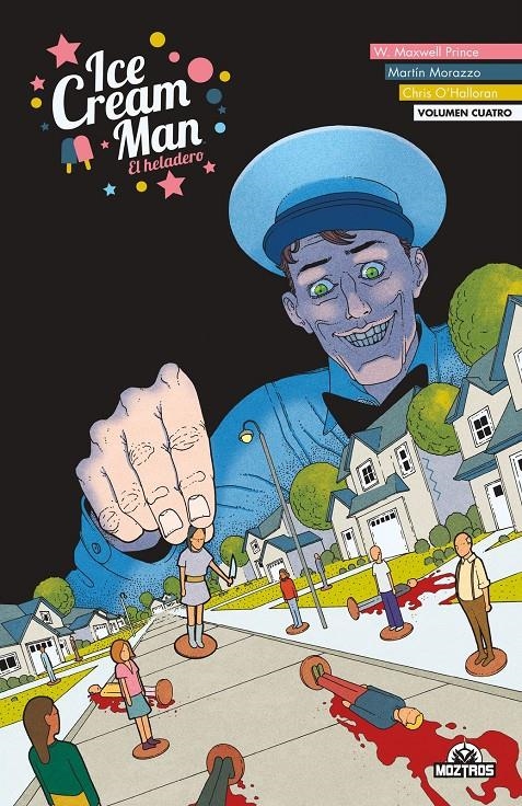 ICE CREAM MAN # 04 | 9788418955587 | W. MAXWELL PRINCE - MARTIN MORAZZO - CHRIS O'HALLORAN | Universal Cómics