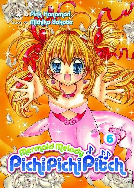 MERMAID MELODY PICHI PICHI PITCH # 06 | 9788418776625 | PINK HANAMORI - MICHIKO YOKOTE | Universal Cómics