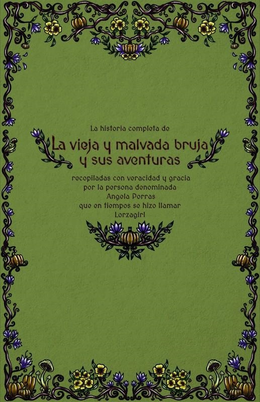 LA VIEJA Y MALVADA BRUJA Y SUS AVENTURAS | 9788412351187 | ANGELA PORRAS (LORZAGIRL) | Universal Cómics