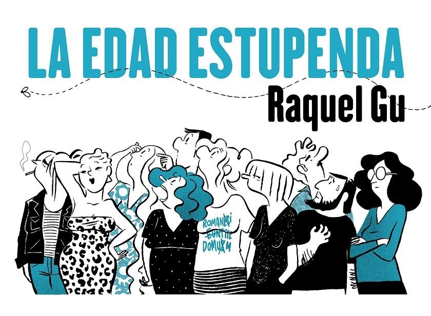 LA EDAD ESTUPENDA | 9788412417852 | RAQUEL GU