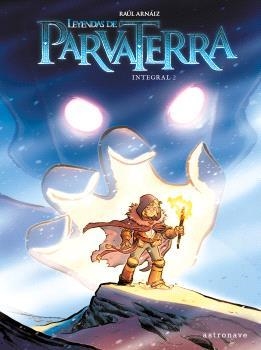 LEYENDAS DE PARVA TERRA INTEGRAL # 02 | 9788467947564 | RAUL ARNAIZ | Universal Cómics