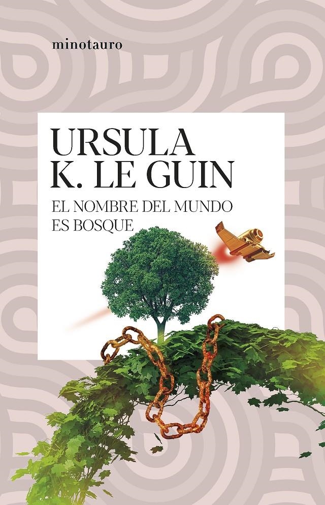 EL NOMBRE DEL MUNDO ES BOSQUE | 9788445014578 | URSULA K. LE GUIN | Universal Cómics