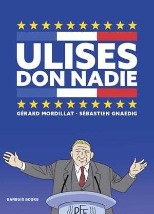 ULISES DON NADIE | 9788419393050 | SÉBASTIEN GNAEDIG - GÉRARD MORDILLAT | Universal Cómics