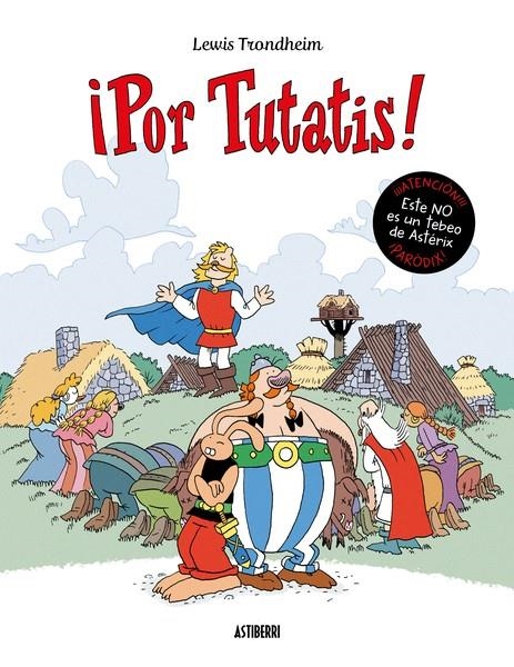 ¡POR TUTATIS! | 9788418909900 | LEWIS TRONDHEIM | Universal Cómics