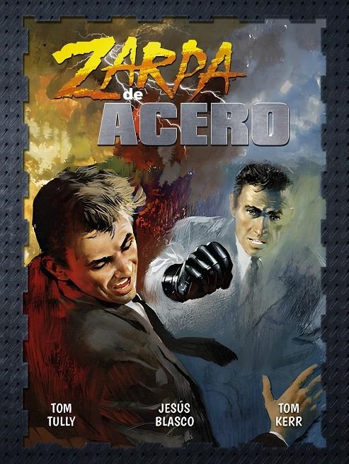 ZARPA DE ACERO # 04 | 9788419740021 | TOM TULLY - TOM KERR - JESÚS BLASCO | Universal Cómics