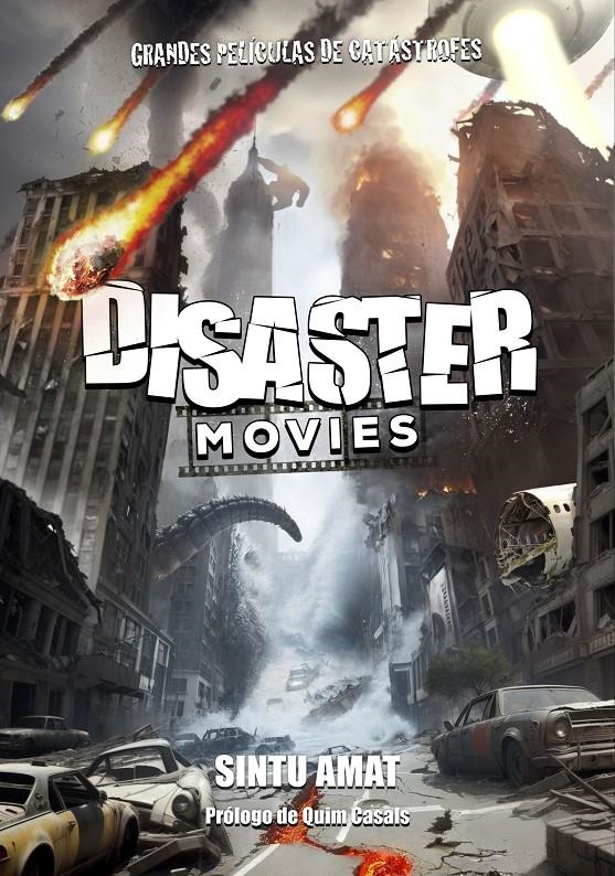 DISASTER MOVIES. GRANDES PELÍCULAS DE CATÁSTROFES | 9788419740113 | SINTU AMAT  | Universal Cómics