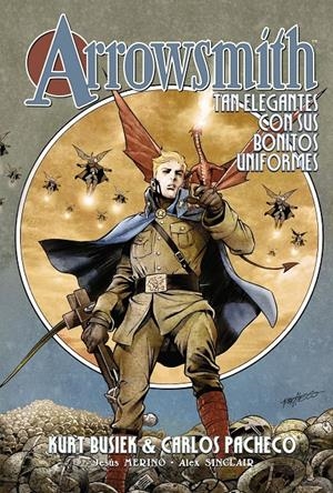 ARROWSMITH NUEVA EDICIÓN # 01 | 9788419740144 | KURT BUSIEK - CARLOS PACHECO - RAFA MERINO - ALEX SINCLAIR | Universal Cómics