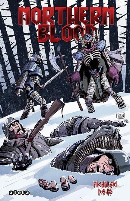 NORTHERN BLOOD | 9788418589232 | JASON MICHALSKI -  ANTONIO ROJO | Universal Cómics