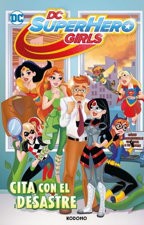 DC SUPER HERO GIRLS, CITA CON EL DESASTRE | 9788419733719 | SHEA FONTANA - YANCEY LABAT | Universal Cómics
